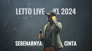 Letto Live KL 2024, Sebenarnya Cinta