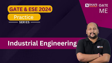 GATE & ESE 2024 | Mechanical Engineering | Industrial Engineering | BYJU