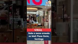 Asalto a mano armada en Mall Plaza Oeste , región Metropolitana
