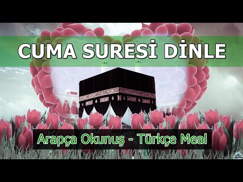 Cuma Suresi Dinle Arapça Okunuşu Türkçe Meali ve Faziletleri, Kısmet Açmak İçin Oku