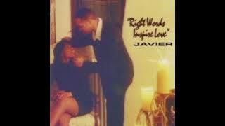 Javier -  Who Wants To Feel Rushed