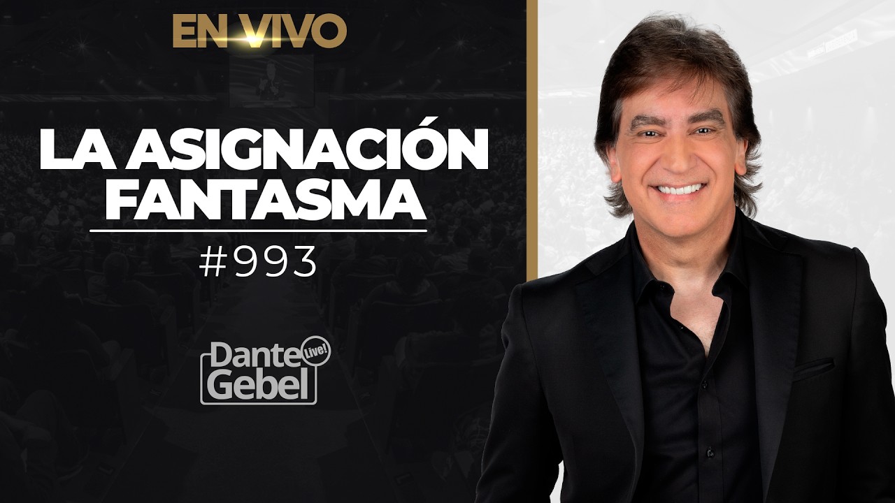 EN VIVO - Dante Gebel #993 | La asignación fantasma