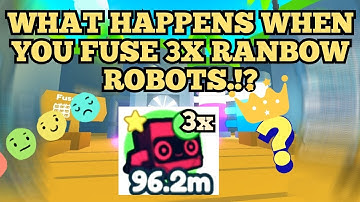 WHAT HAPPENS WHEN YOU FUSE 3X RANBOW ROBOTS.!? | Pet Simulator X Fusing | Fusing Tricks Pet Sim X |