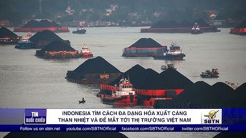 Indonesia tìm cách đa dạng hóa xuất cảng than nhiệt & để mắt tới thị trường VN