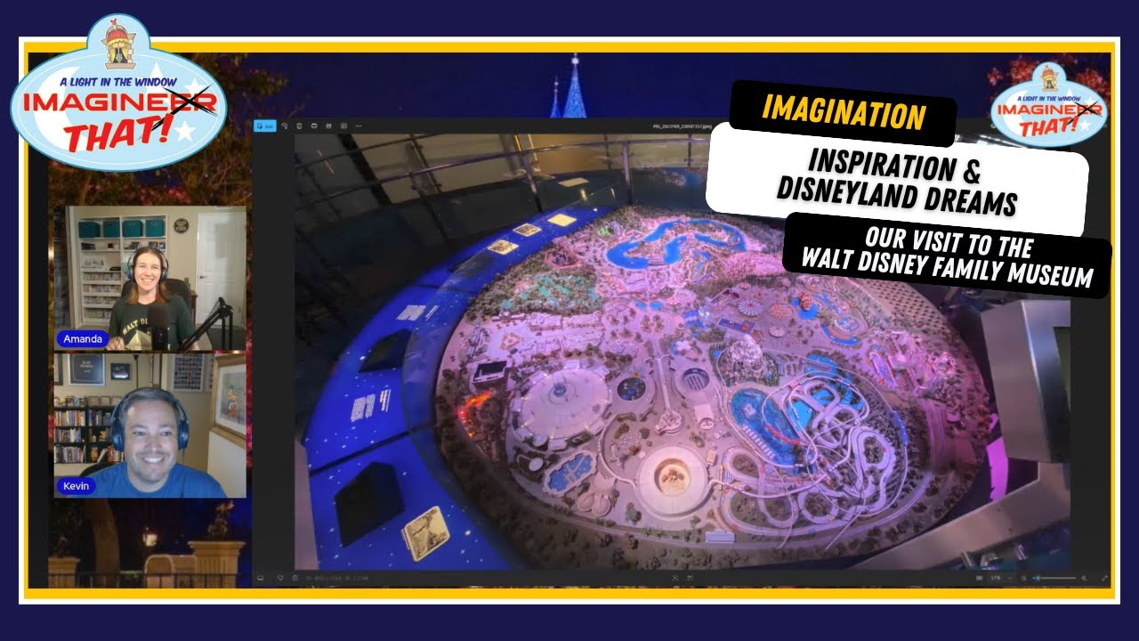 Imagine That: Ep. 42 - Imagination, and Disneyland Dreams: A visit to the Disney Family Museum