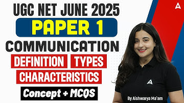 UGC NET Paper 1 | Communication UGC NET Paper 1 | Definition ⁠Types Characteristics Concept & MCQ