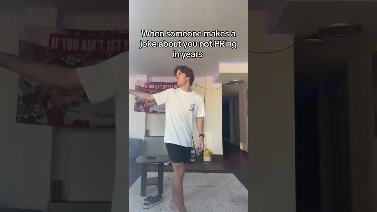 When someone makes a joke about you not PRing in years