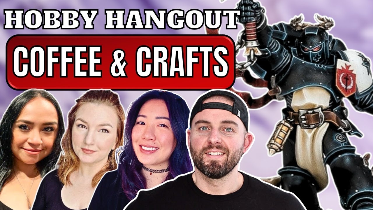 🔴Painting Black Templars w/@XrayGirl_ @kara_creates @MyNerdyHome ⚔️ Crafts & Coffee | Hobby Hangout