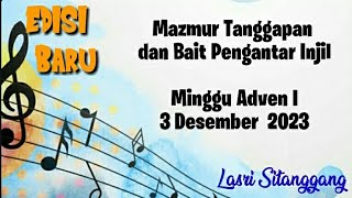 Mazmur Tanggapan||EDISI BARU || Minggu Adven 1 || 3 Desember 2023 || Lasri Sitanggang