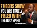 7 Habits of People Truly Filled With the Holy Spirit | Myles Munroe Motivation