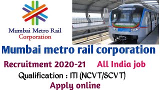 Mumbai metro rail corporation recuriment 2020 | ITI permanent job MMRC 2020 | MMRC vacancy 2020