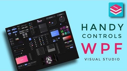 WPF Tutorial : XAML UI design in Visual studio blend 2019 | HandyControls UI Library | C# WPF