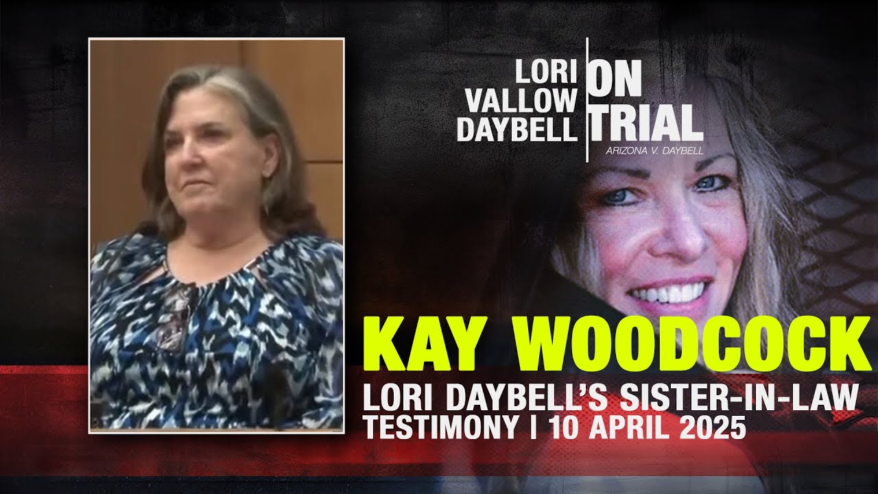 Kay Woodcock, Lori Vallow Daybell's sister-in-law, testifies in her Arizona trial