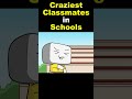 The Craziest Classmates I&#39;ve Ever Met In School! (Part 2) #shorts