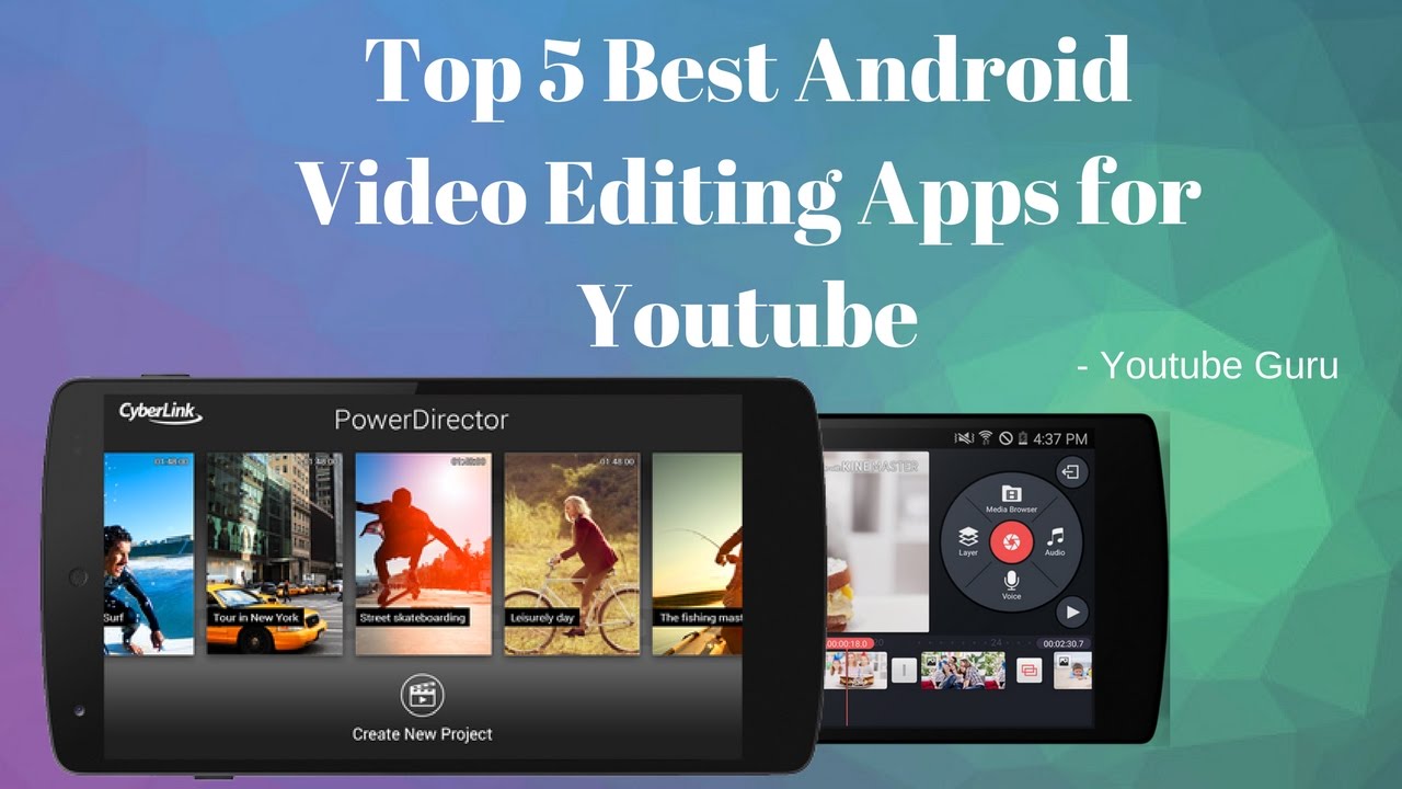 Top 5 video editing apps for android