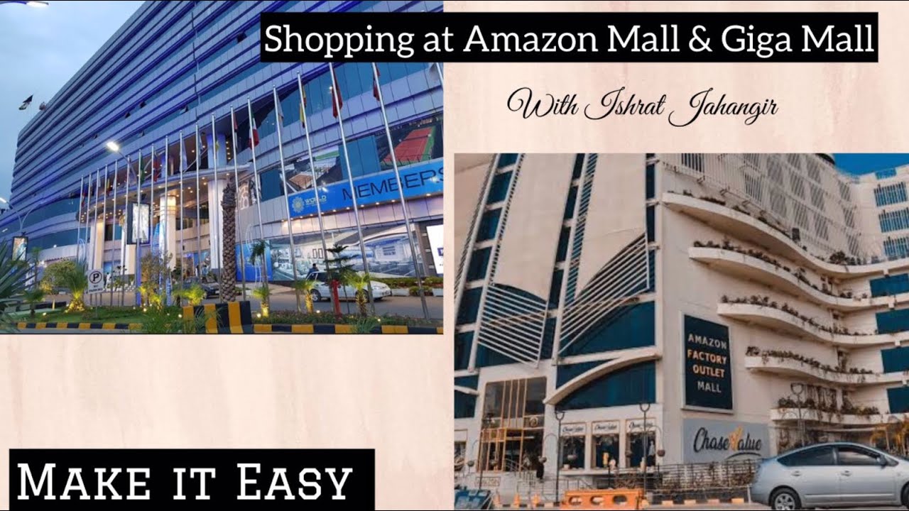 Shopping at Amazon Mall & Giga Mall