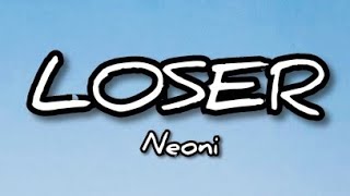 Neoni - Loser (lyrics)