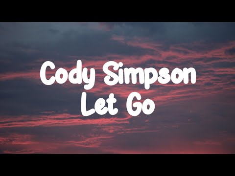 Cody Simpson – Let Go (Lyrics)