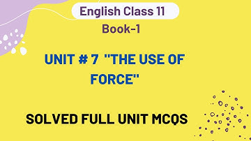 11th Class English | Ch 7 The use of Force Solved MCQs & Punctuation | Sharjeel Afzal
