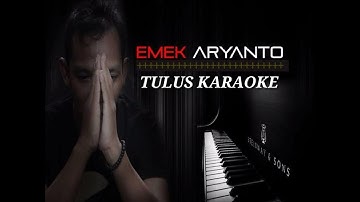 TULUS EMEK ARYANTO KARAOKE + LIRIK
