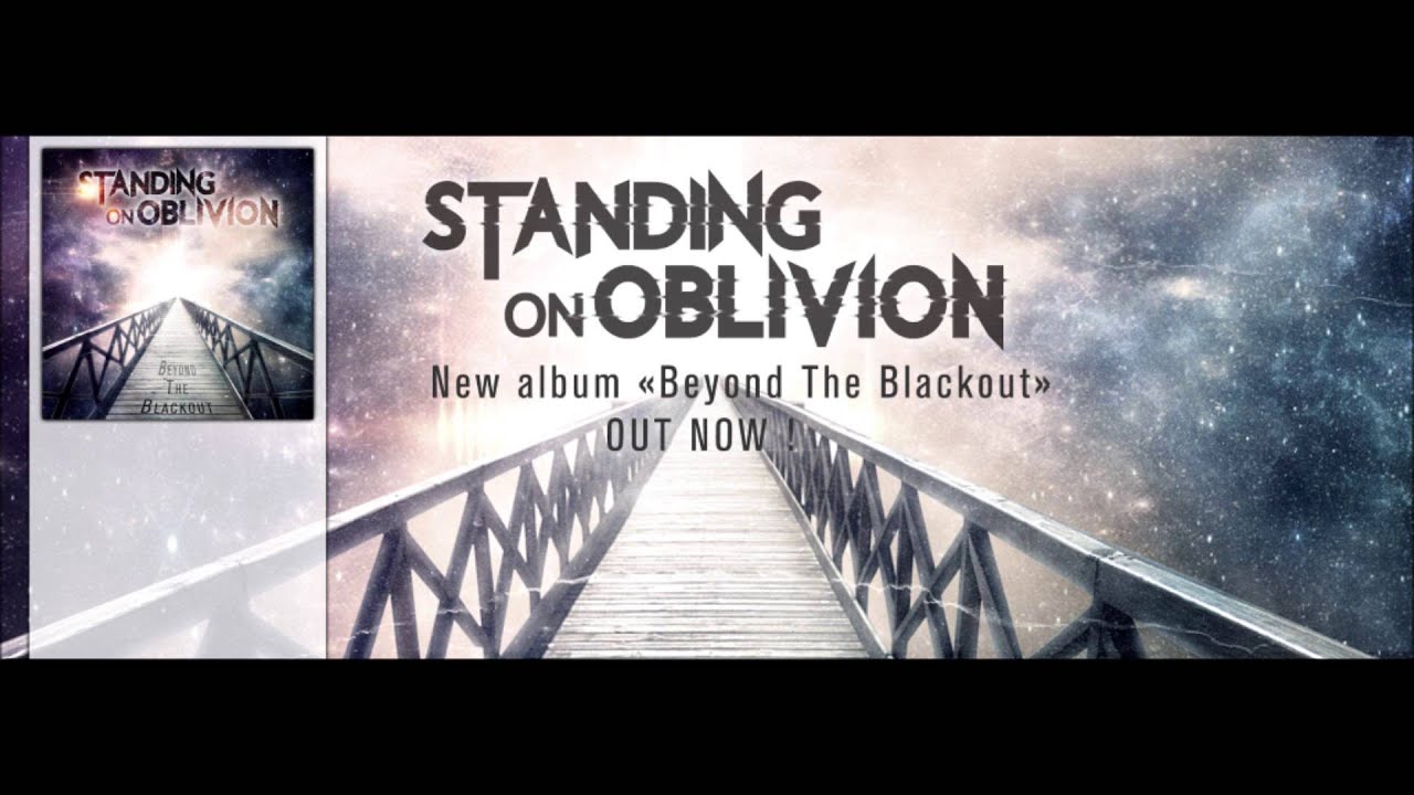 Standing On Oblivion - Beyond The Blackout