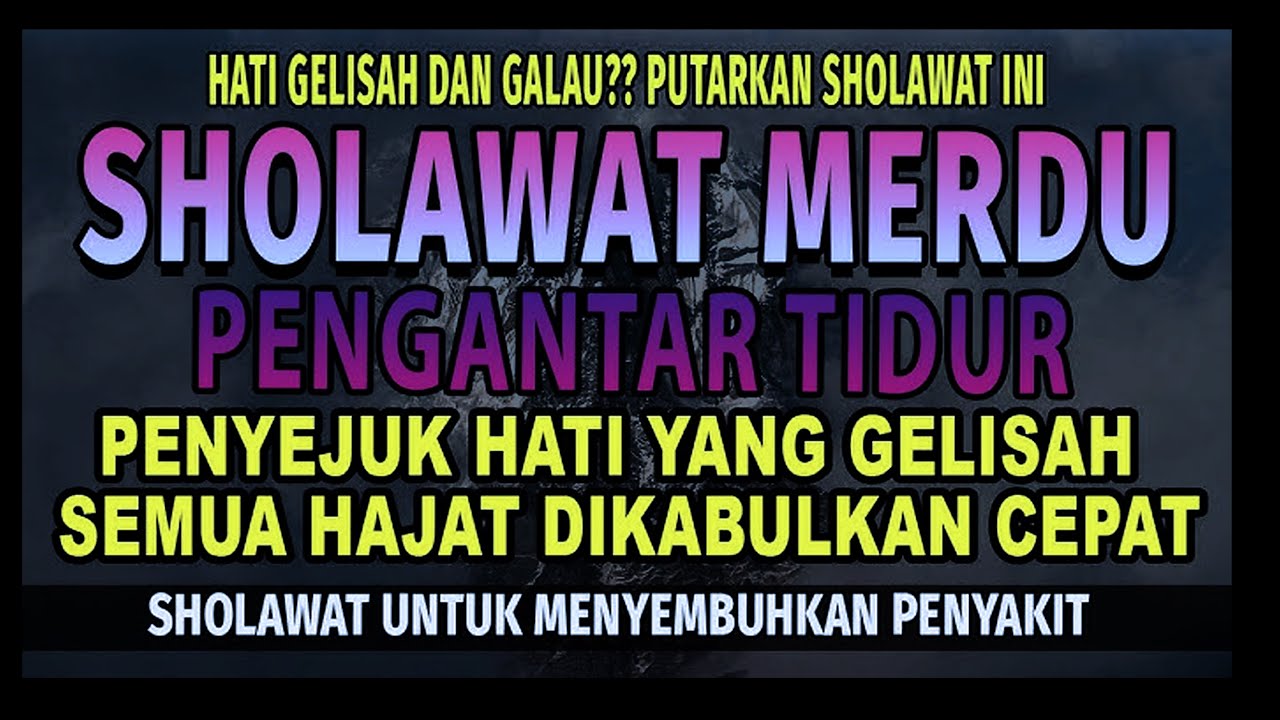 Sholawat Nabi Merdu untuk Menenangkan Pikiran