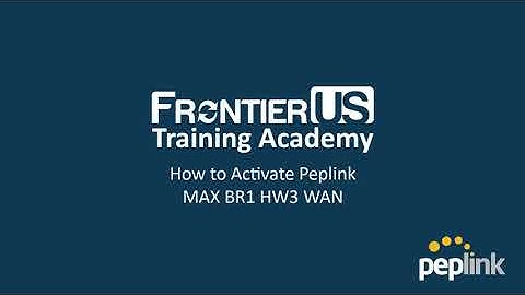 How to Activate Peplink MAX BR1 HW3 WAN