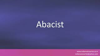 How to pronounce "Abacist".