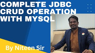 Complete JDBC CRUD Operation  with MySql by Niteen Sir (iCons)
