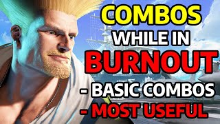 SF6 GUILE GUIDE: BURNOUT COMBOS / BASIC AND MOST USEFUL ONES HIGHLIGHTED