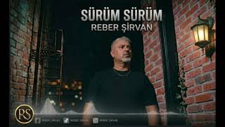Sürüm Sürüm [Reber Şirvan]