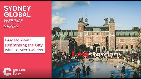 [Sydney Global Webinar] IAmsterdam: Rebranding the City with Carolien Gehrels