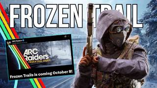 Arc Raiders NEW Frozen Trail News and Updates! October Content Details and Map Preview