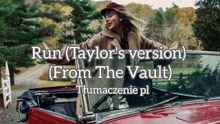 Taylor Swift - Run feat. Ed Sheeran (Taylor&#39;s version) tłumaczenie pl (From The Vault)