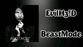 EvilH3!D - BeastMode