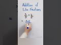 Addition of Like Fractions#shorts #maths #fractions