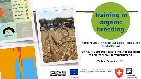 Training in organic breeding, Module 5 - Unit 4: Using Genomics to Track the Evolution of OHM