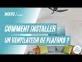 Comment installer un ventilateur plafond  flush  martec