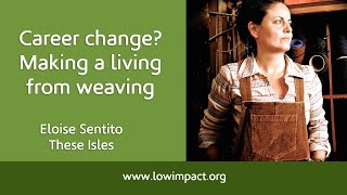 Career change? Making a living from weaving