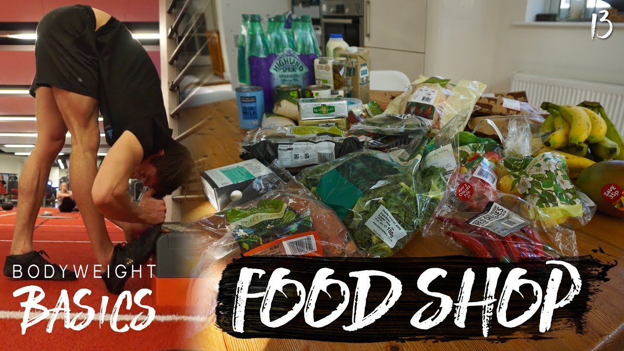 CLEAN FOOD SHOP | Bodyweight Basics Ep 13 - YouTube - Store Strip Calories Videos