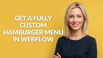 GET A FULLY CUSTOM HAMBURGER MENU IN WEBFLOW - Julia