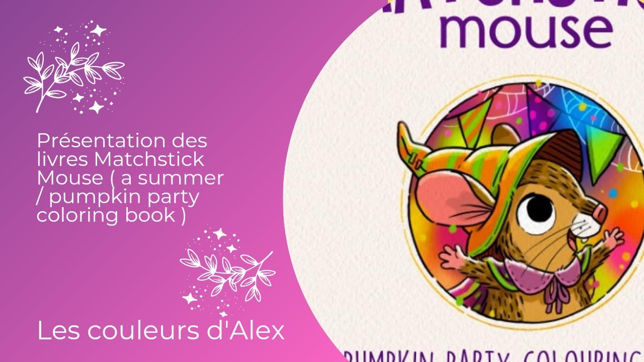Présentation des livres Matchstick Mouse ( a summer / pumpkin party ...
