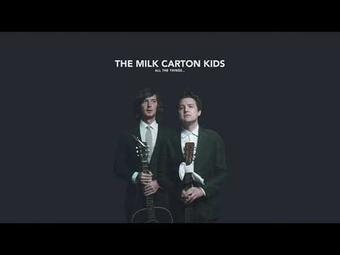 Putar All the Things... - The Milk Carton Kids