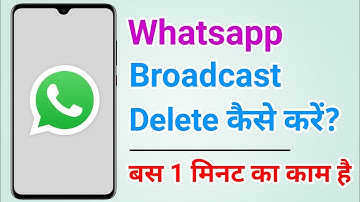 How To Delete Whatsapp Broadcast Permanently 