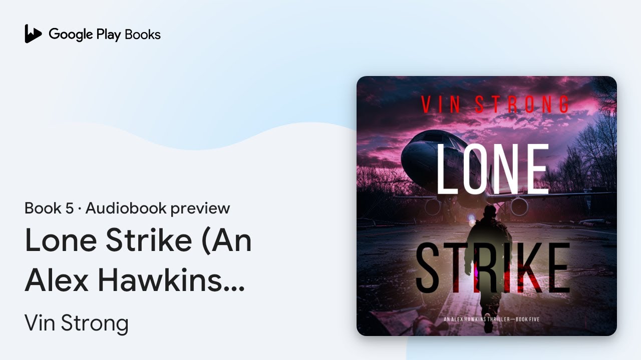 Lone Strike (An Alex Hawkins Action… Book 5 by Vin Strong · Audiobook preview