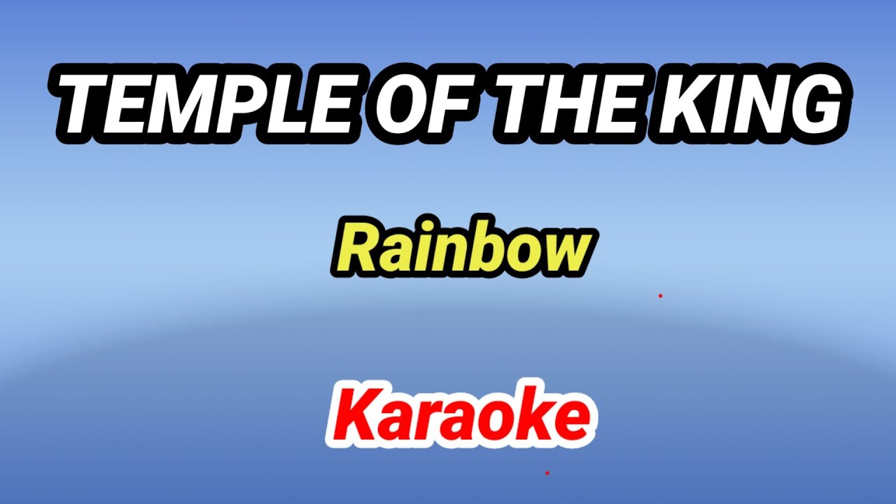 Karaoke RAINBOW TEMPLE OF THE KING. Musicfoya. YouTube