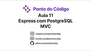 📌 Aula 11 - Express com PostgreSQL: Implementando o Model no Padrão MVC | Ponto do Código