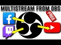 How to stream on multiple platforms using OBS - Totally FREE