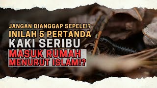 INILAH 5 PERTANDA KAKI SERIBU MASUK RUMAH MENURUT ISLAM!? JANGAN DIANGGAP SEPELE!? #islampedia