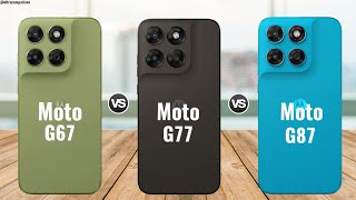Moto G67 5G vs Moto G77 5G vs Moto G87 5G || Full Comparison 